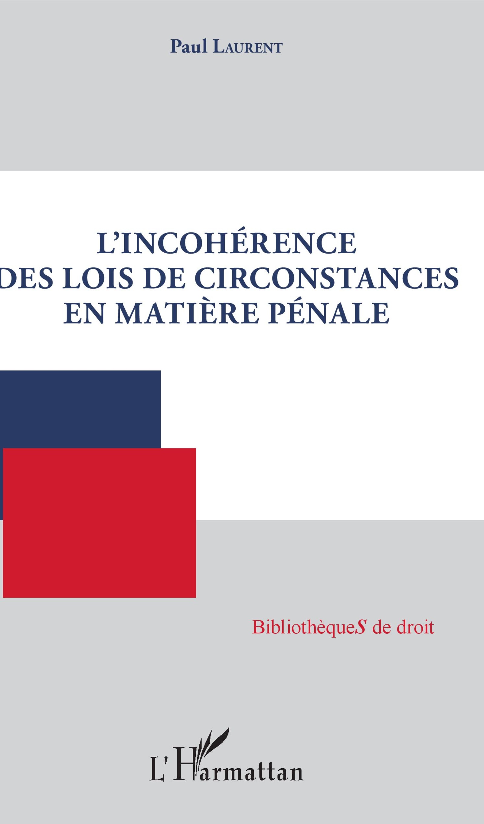 L'incohérence des lois de circonstances en matière pénale