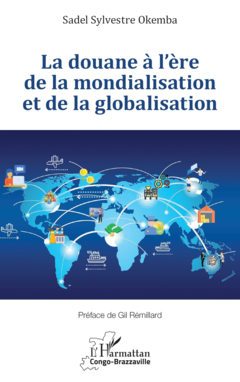 La douane à l’ère de la mondialisation et de la globalisation