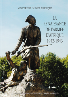 La renaissance de l'Armée d'Afrique 1942-1943