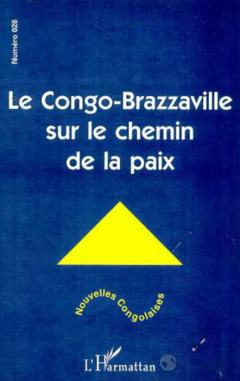 LE CONGO-BRAZZAVILLE SUR LE CHEMIN DE LA PAIX