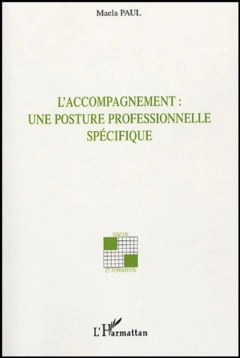 L'accompagnement : une posture professionnelle spécifique