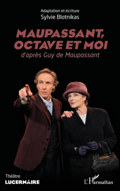 Maupassant, Octave et moi