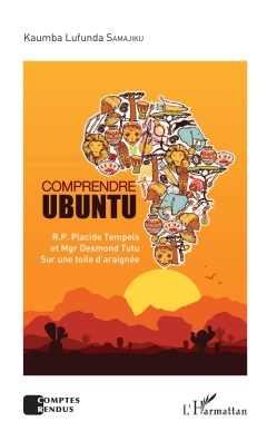 Comprendre Ubuntu. R.P. Placide Tempels et Mgr Desmond Tutu sur une toile d'araignée