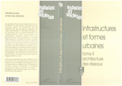 INFRASTRUCTURES ET FORMES URBAINES (Tome 2)