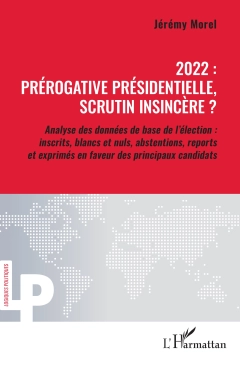 2022 : prérogative présidentielle, scrutin insincère ?