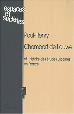 PAUL-HENRY CHOMBART DE LAUWE et l’histoire des études urbaines en France