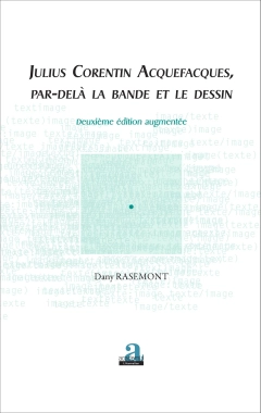 Julius Corentin Acquefacques, par-delà la bande et le dessin