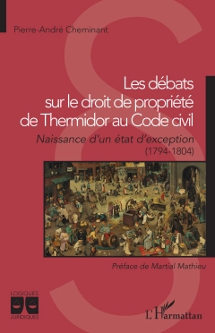 Les débats sur le droit de propriété de Thermidor au Code civil